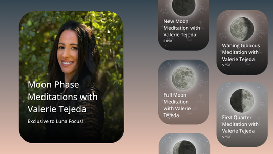 New! Moon Phase Meditations with Valerie Tejeda